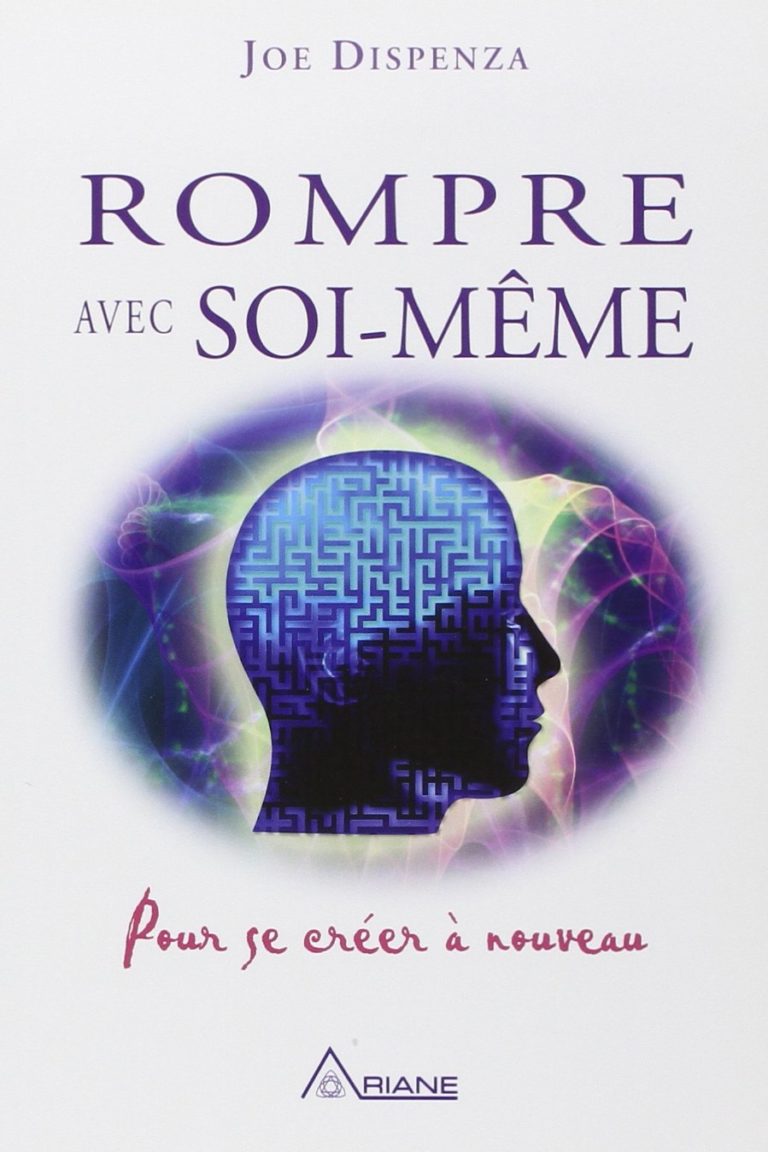 Méditation Joe Dispenza En Français Rompre Avec Soi-même